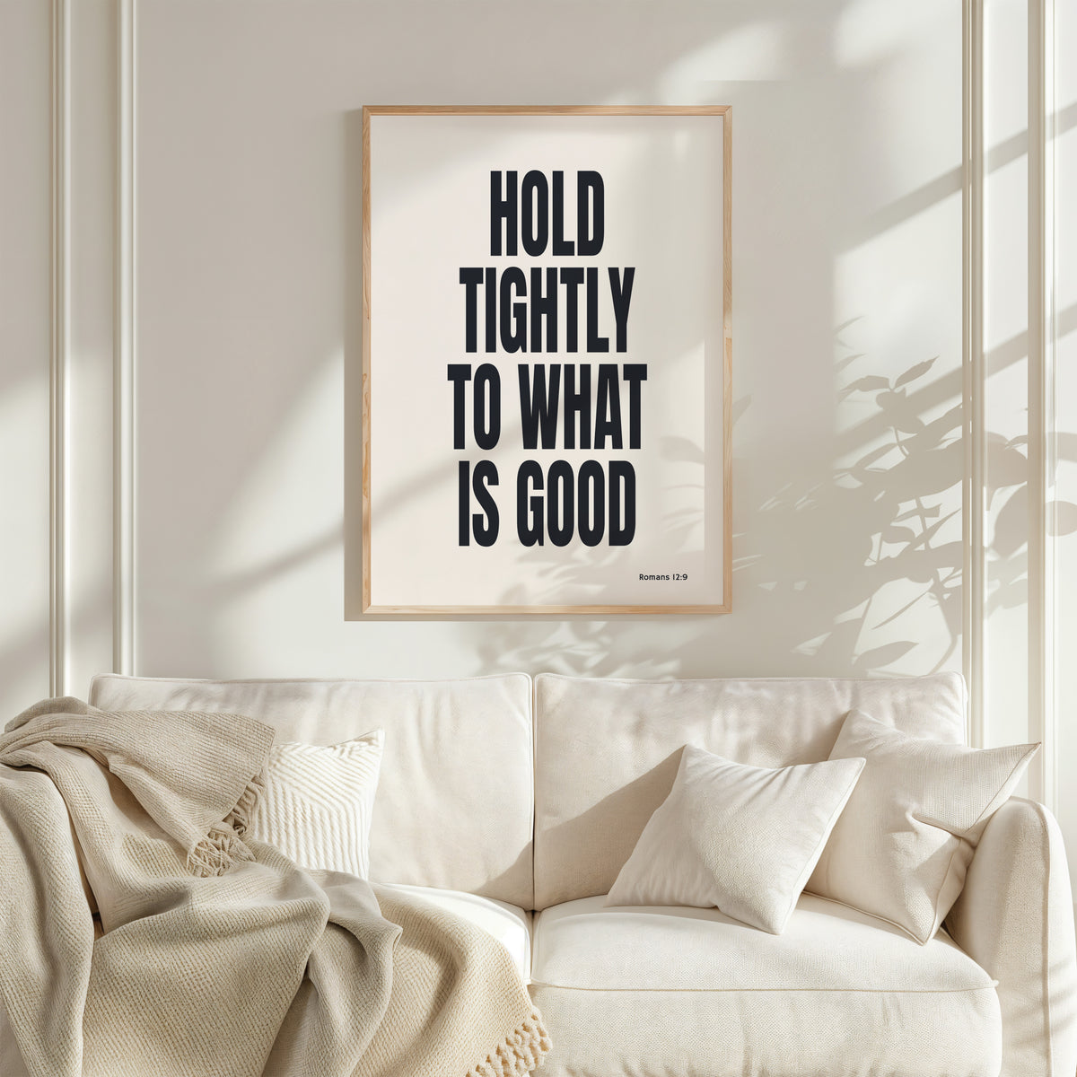 HOLD TIGHTLY TO WHAT IS GOOD