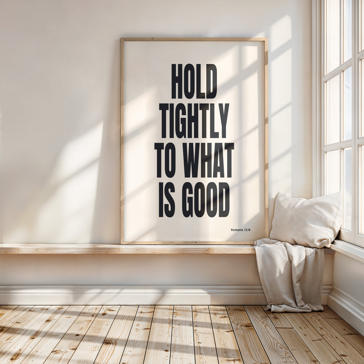 HOLD TIGHTLY TO WHAT IS GOOD