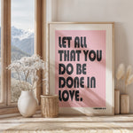LET ALL THAT YOU DO BE DONE IN LOVE