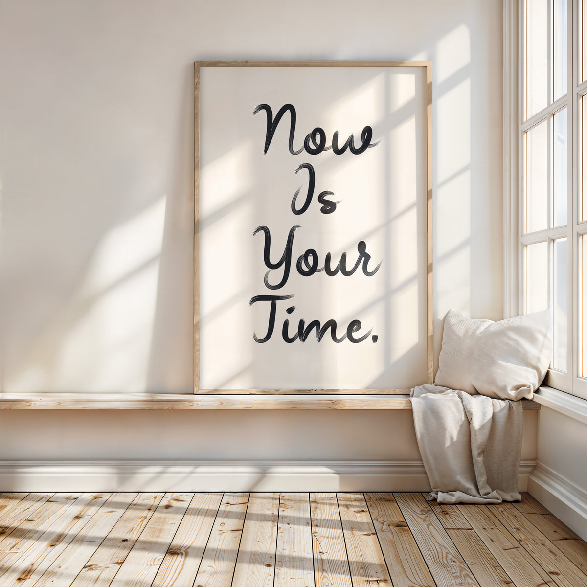 NOW IS YOUR TIME.
