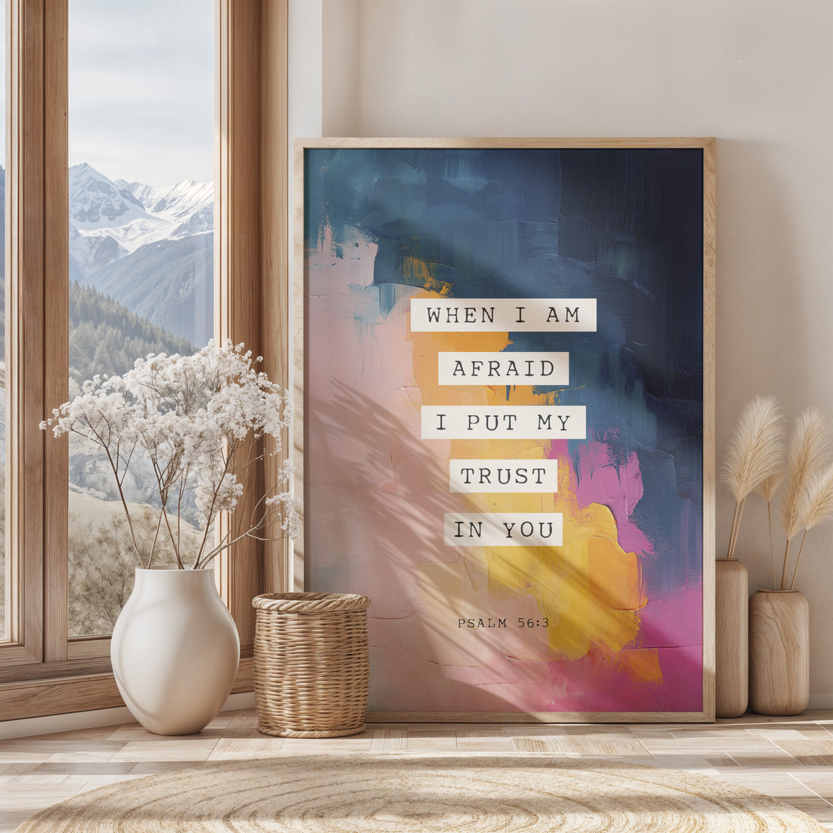WHEN I AM AFRAID I PUT MY TRUST IN YOU