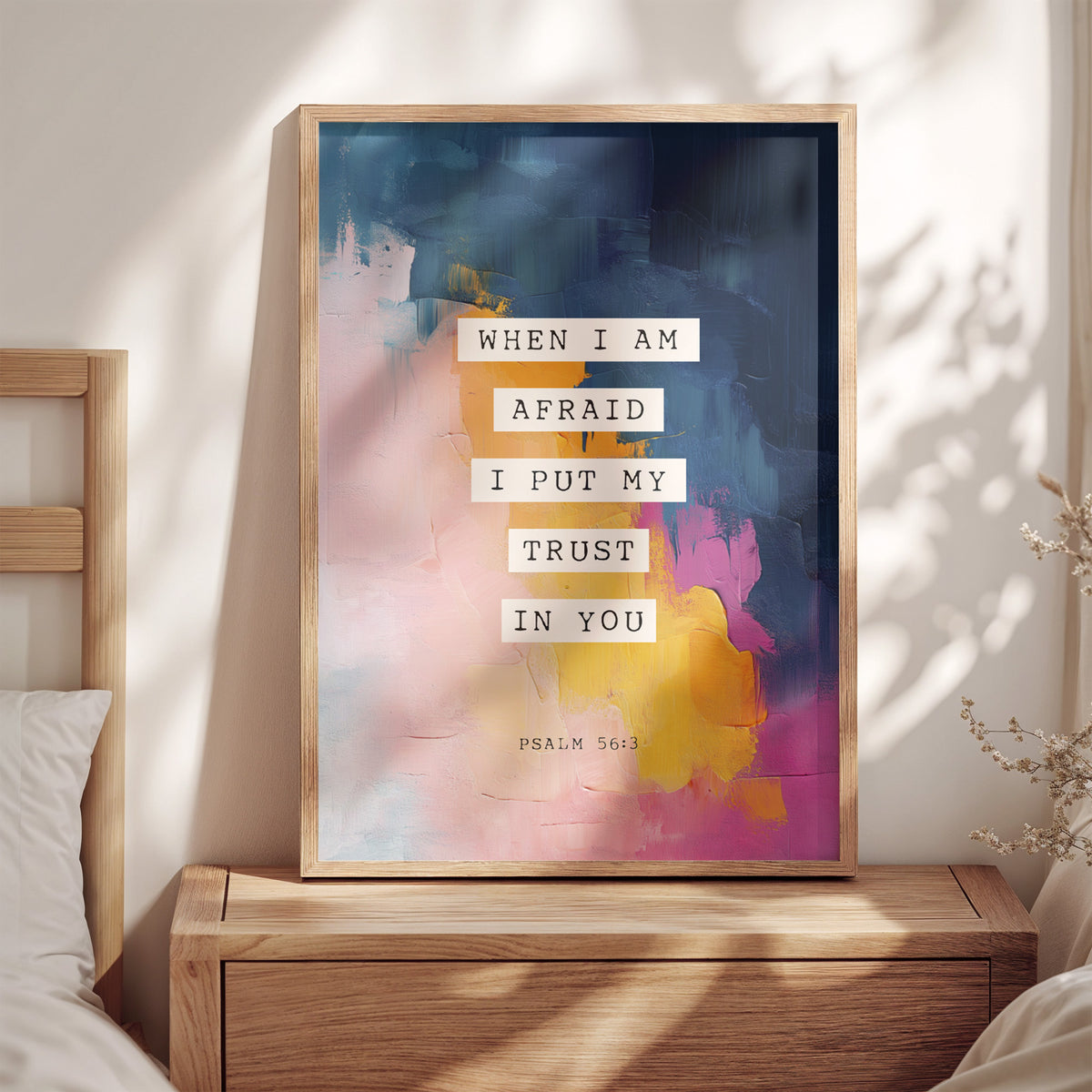 WHEN I AM AFRAID I PUT MY TRUST IN YOU