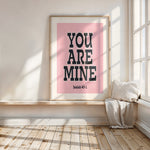 YOU ARE MINE