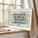GOD'S HOME IS FULL OF LIGHT LOVE & ABUNDANCE
