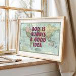 GOD IS ALWAYS A GOOD IDEA
