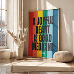 A JOYFUL HEART IS GOOD MEDICINE