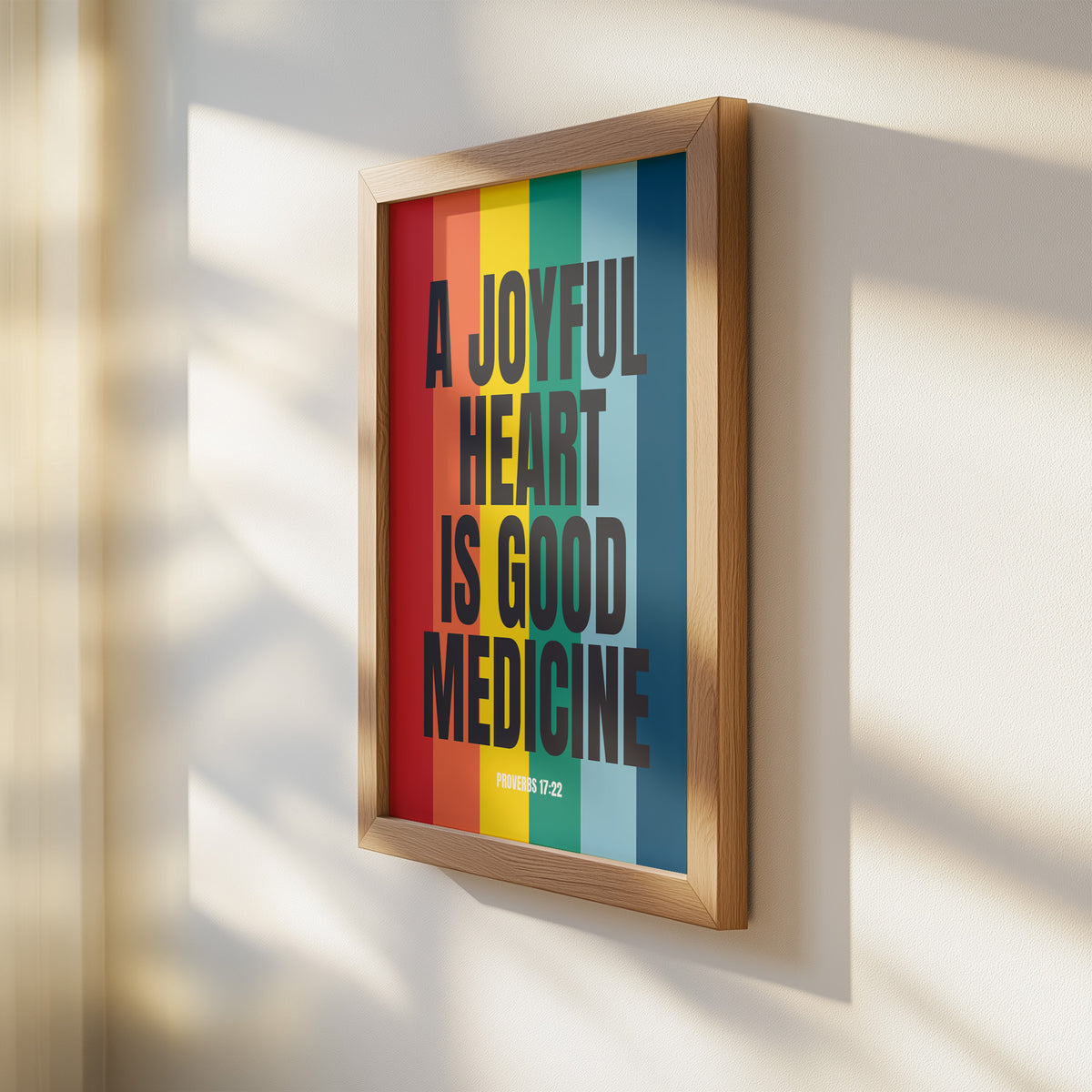 A JOYFUL HEART IS GOOD MEDICINE