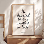 BE DEVOTED TO ONE ANOTHER IN LOVE