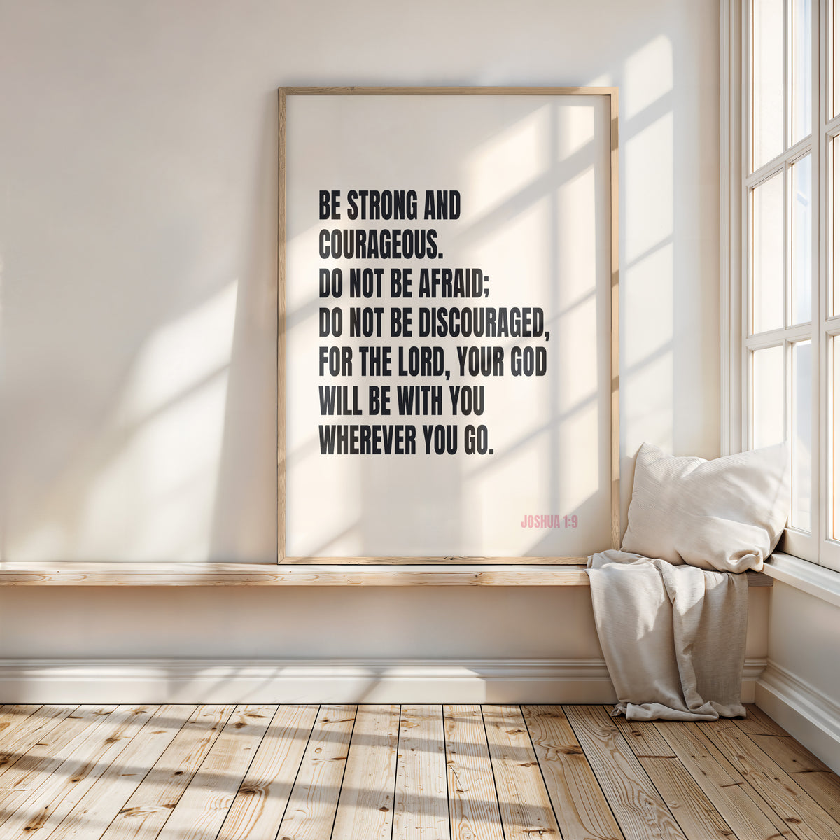 BE STRONG AND COURAGEOUS