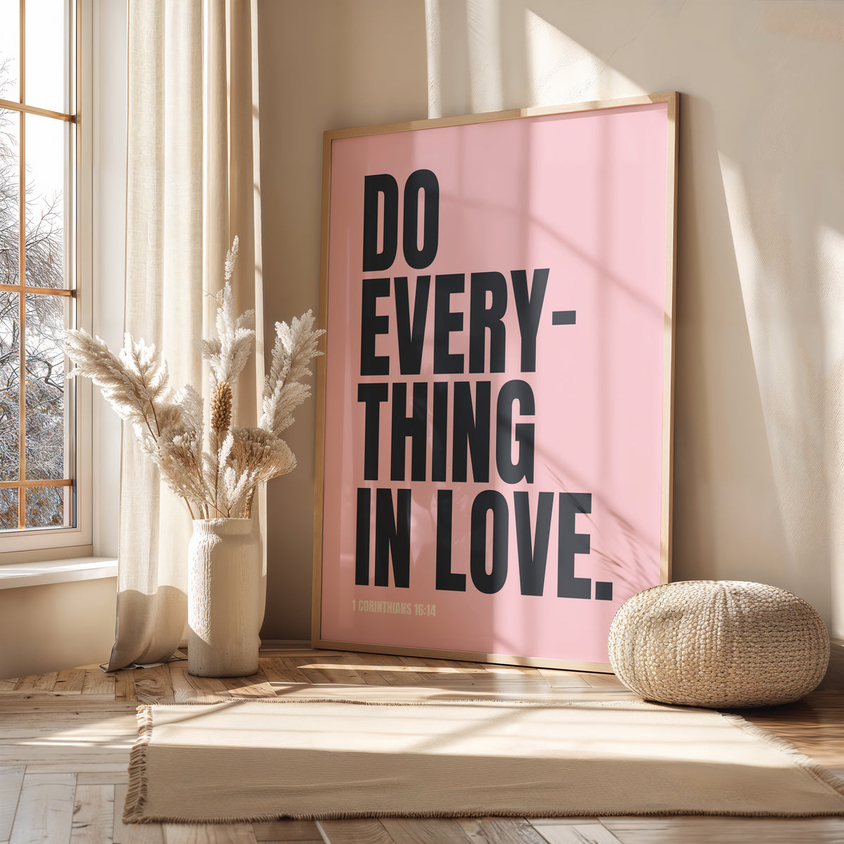 DO EVERYTHING IN LOVE
