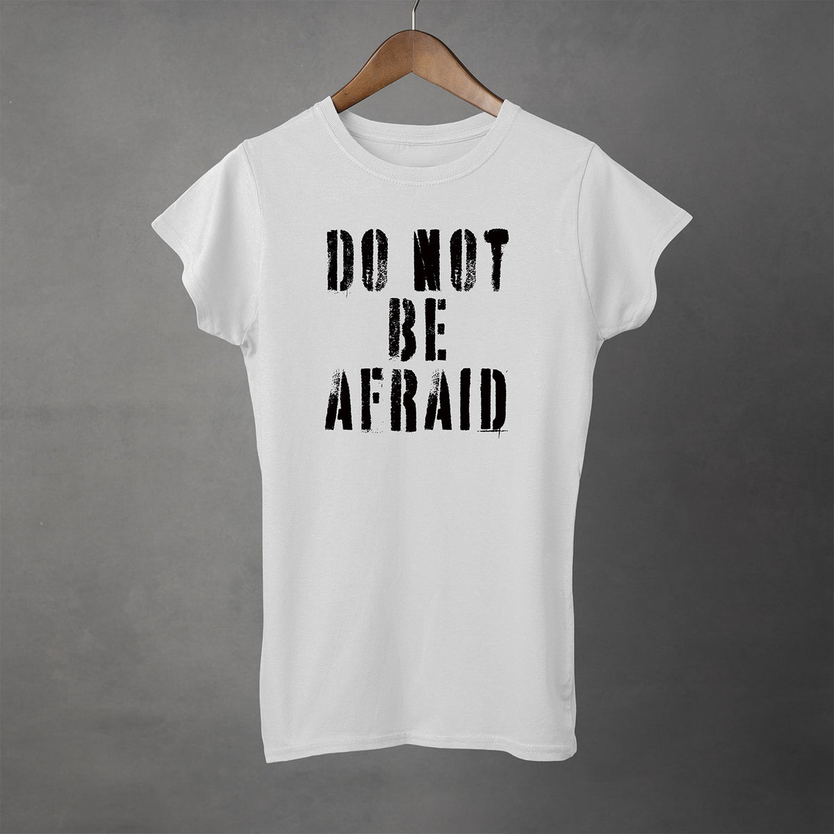 DO NOT BE AFRAID - Womens T-shirt