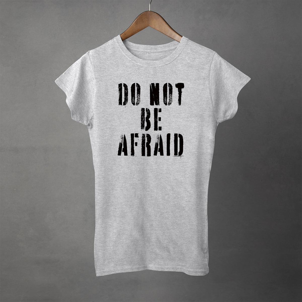 DO NOT BE AFRAID - Womens T-shirt