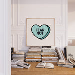 FEAR NOT - Candy Heart