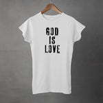 GOD IS LOVE - Womens T-shirt