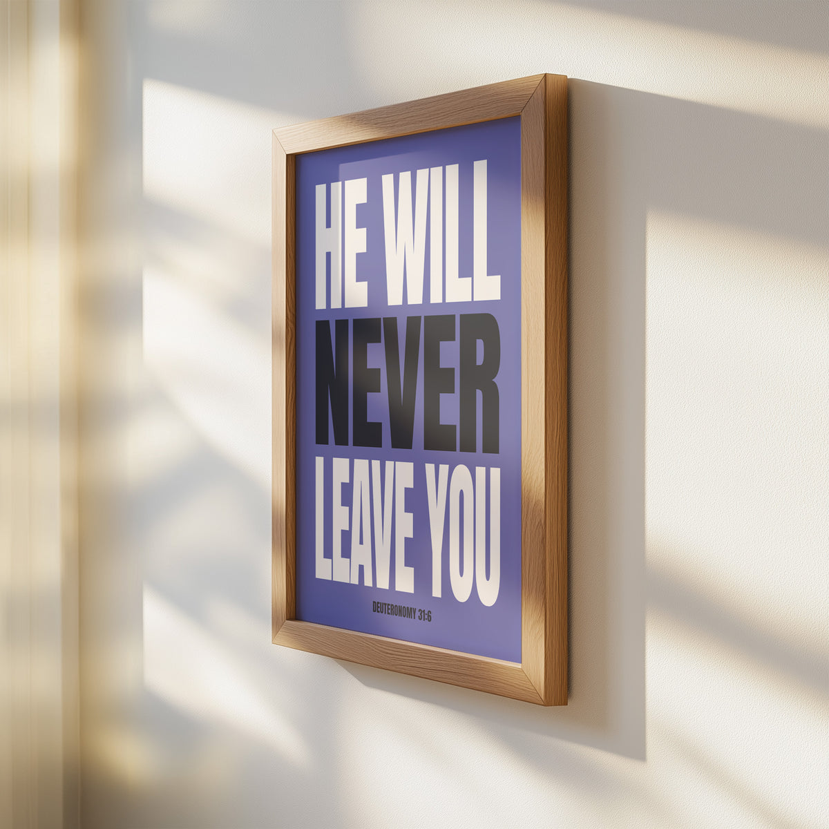 HE WILL NEVER LEAVE YOU