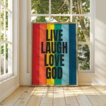 LIVE LAUGH LOVE GOD