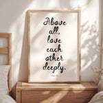 ABOVE ALL, LOVE EACH OTHER DEEPLY