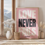LOVE NEVER FAILS