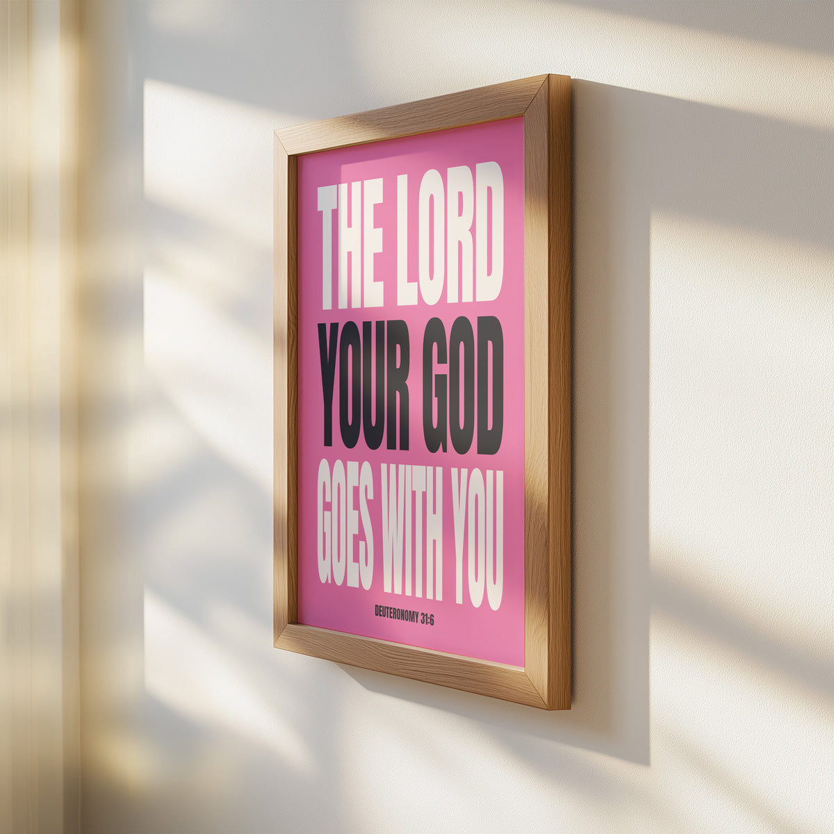 THE LORD YOUR GOD GOES WITH YOU