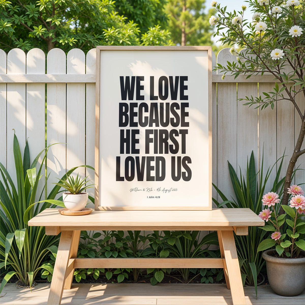 WE LOVE BECAUSE HE FIRST LOVED US - Personalised Wedding Art