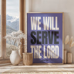WE WILL SERVE THE LORD